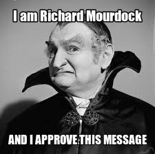 Richard Mourdock, Abortion And Rape – Oh My!